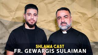 SHLAMA CAST |  FR.Gewargis Sulaiman Episode 01