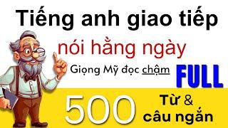 500 Từ và Cụm Từ Tiếng Anh Bài 1 - 5  Nói tiếng Anh Giọng Mỹ Chậm Rãi