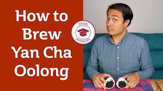 How to Brew the Best Yan Cha Oolong Tea – Masterclass