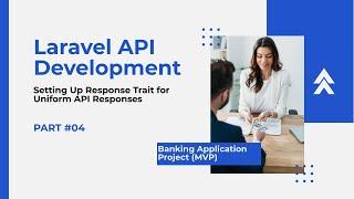 Setting Up a Response Trait for Uniform API Responses-Laravel Banking Application API(MVP)(Part 4)