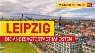 Deutschlands schönste Städte - Leipzig: die angesagte Stadt im Osten | Marco Polo TV