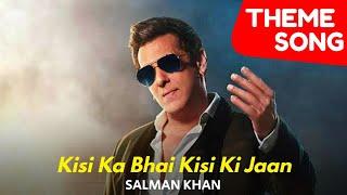 Kisi Ka Bhai Kisi Ki Jaan (Theme Song) Salman Khan, Pooja Hegde | Ravi Basrur | Farhad Samji