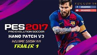 PES 2017 | HANO Patch V3 | New Season 2020 | Trailer 1 • #Soon