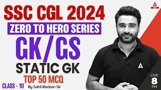 SSC CGL 2024 | Zero to Hero | SSC CGL GK/ GS Classes By Sahil Madaan | Static Gk