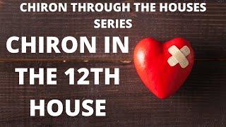 Natal Chiron in the 12th House