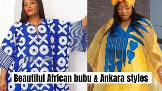 BEAUTIFUL AFRICAN BUBU AND ANKARA DRESS STYLES FOR LADIES