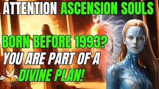 Attention! Shocking Warning Ascension Souls Born Before 1993