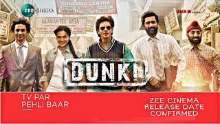 Dunki | TV Par Paheli Baar | On Zee Cinema | Confirmed TV Premiere Date | Dunki On Zee Cinema