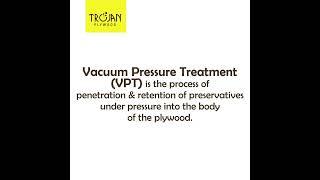 Trojan Ply Vacuum Pressure Treatment
