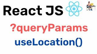 queryParams and useLocation hook - React JS || Hindi || Coding Scenes