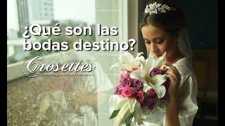 ¿Qué son las bodas destino?