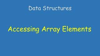 Arrays in C - Accessing Array elements