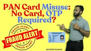 PAN Card Misuse Without OTP?  || MR CONSULTANTS || MANISH RAWAL