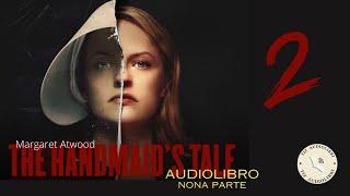 The Handmaid's Tale - Il racconto dell'ancella (M. Atwood) Audiolibro ITA SECONDA PARTE (cap. 4 -7)