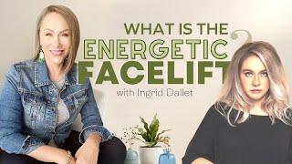 What is Access Energetic Facelift? ‍️ with Ingrid Dallet