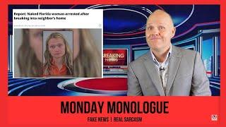 Monday Monologue Ep. 20 | Kentucky Derby, Florida Woman Arrested Naked, Nude Cruise, Drunk Buffalo