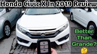 Honda Civic X 1.8 Oriel In-Depth Review - Late But Helpful Review - Price Specs & Features -