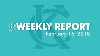 The Weekly Report - February 16, 2018 - City of Kansas City, Missouri