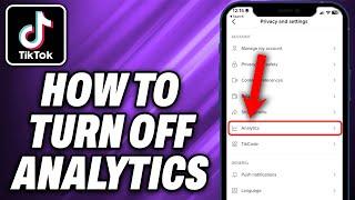 How To Turn Off Analytics On TikTok (2024) - Quick Help