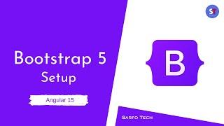 How setup bootstrap 5 in Angular 15 | Sarfo Tech