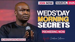 WEDNESDAY SECRETS, 5TH MARCH 2025 - APOSTLE JOSHUA SELMAN Commanding Your Day