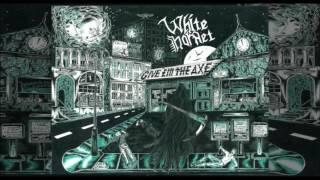 White Hornet - Give 'Em The Axe    (Full Album)