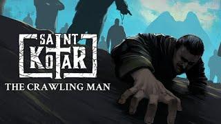 Saint Kotar: The Crawling Man HD