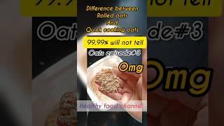 Rolled #oats versus quick cooking oats ( HEALTHY KAUN) #shortsfeed #shorts #trending #food