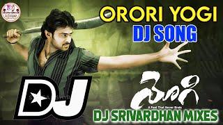 Yogi Dj Song || Orori Yogi Dj Song || Dj Srivardhan Mixes || 2025 Telugu Dj Songs