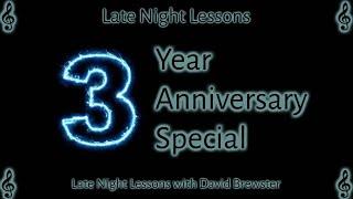 Late Night Lessons - 3 Year Anniversary Special