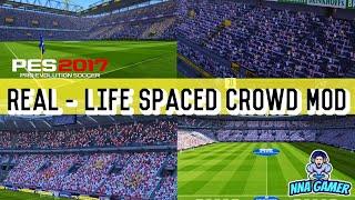 PES 2017 | NEW REAL-LIFE SPACED CROWD MOD [compactable with all patch]