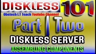 HOW TO ASSEMBLE DISKLESS SERVER COMPONENTS FOR DISKLESS SETUP | DISKLESS 101 | PART-2 |