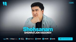 Shuhratjon Hasanov - Shohsanam (audio 2024)