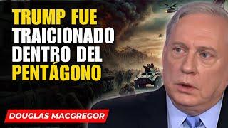 Douglas Macgregor in Spanish - Trump's total troop withdrawal plan