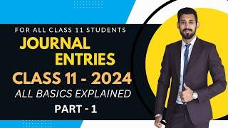 Journal entries | Rules of Debit and Credit | All Basics covered | Part 1 | Accounts | Class 11