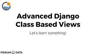 019 Django Class-Based Views complete Tutorial  || complete web development course with python