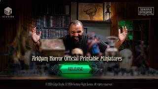 DOOMSDAY IS HERE! Arkham Horror Official Printable Miniatures