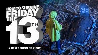 How to Survive Friday the 13th: A New Beginning (1985)