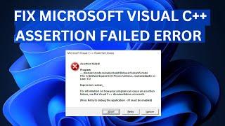 Fix Microsoft Visual C++ Assertion Failed Error in Windows PC