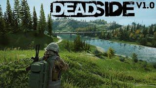 Deadside Just Keeps Getting Better | Deadside V1.0