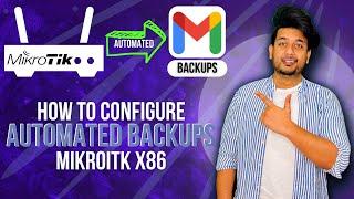 How to configure automated backups on MikroTik save on Gmail | MikroTik Series