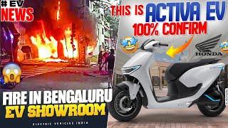 This Is Honda Activa EV - 100% Confirm | Fire in Bengaluru EV Showroom | Electric Vehicles India