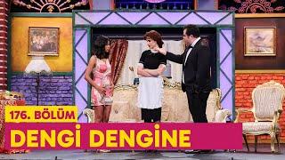 Dengi Dengine (176. Bölüm) -  Çok Güzel Hareketler 2