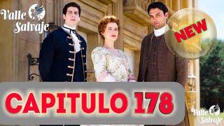 VALLE SALVAJE CAPITULO 178 - EPISODIO COMPLETO