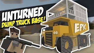 EPIC DUMP TRUCK BASE - Unturned Custom Vehicle | Base Defense!