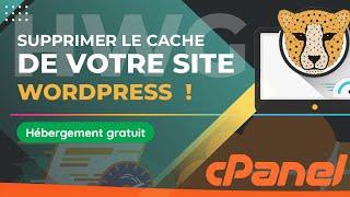 Supprimer le Cache dans WordPress !