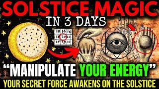 CAUTION! Your INVISIBLE Power IGNITES on the Solstice! (Energy = Magic) 20-21 JUNE 2025