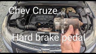 Chevy Cruze, hard brake pedal.   Let's change the vacuum motor !