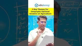 Geography Optional: 8 Key Themes for Agriculture Answers | Shabbir Sir | Edukemy IAS #upscmains #ias