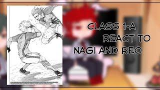 Class -1A react to Nagi and Reo || Mha/Bnha || Blue Lock || Manga spoilers ||Gacha Club